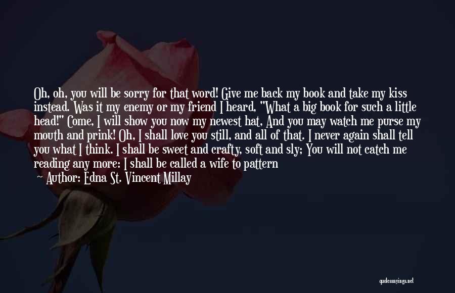 Knock Back Quotes By Edna St. Vincent Millay