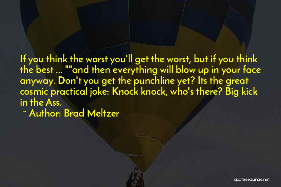 Knock Knock Jokes Quotes By Brad Meltzer