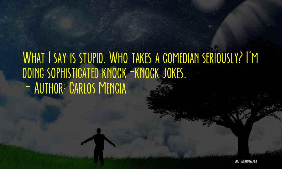 Knock Knock Jokes Quotes By Carlos Mencia