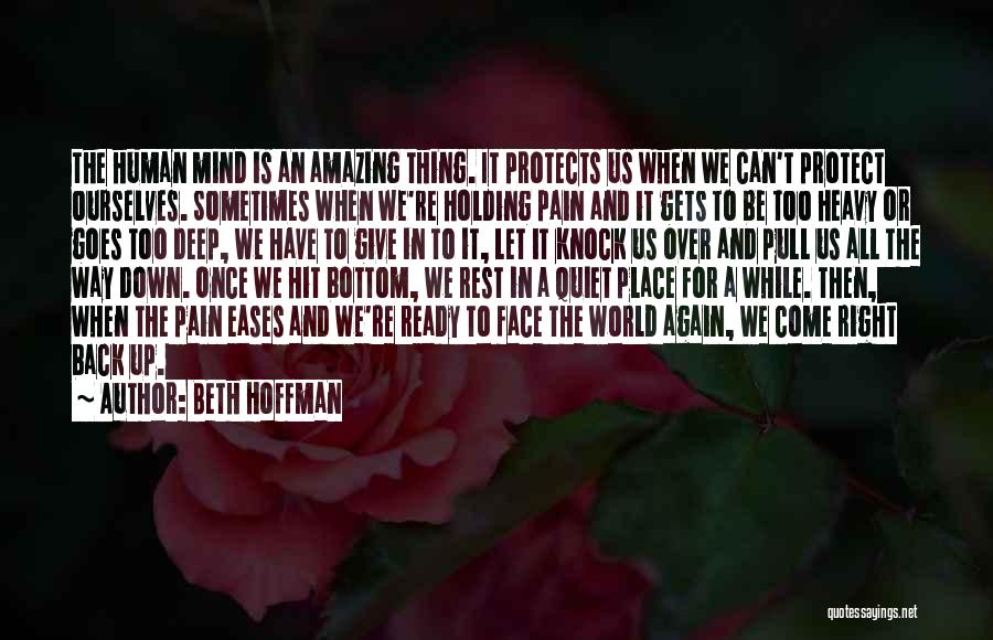 Knock Me Down I'll Get Back Up Quotes By Beth Hoffman