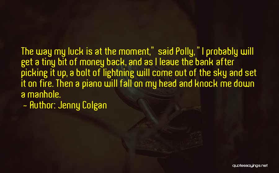 Knock Me Down I'll Get Back Up Quotes By Jenny Colgan