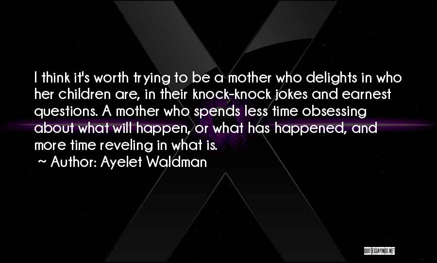Knock Off Time Quotes By Ayelet Waldman