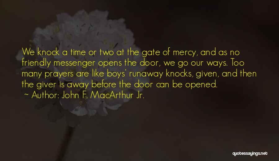 Knock Off Time Quotes By John F. MacArthur Jr.