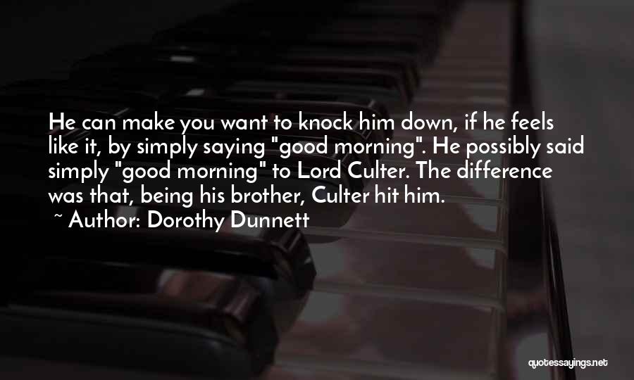 Knock Quotes By Dorothy Dunnett