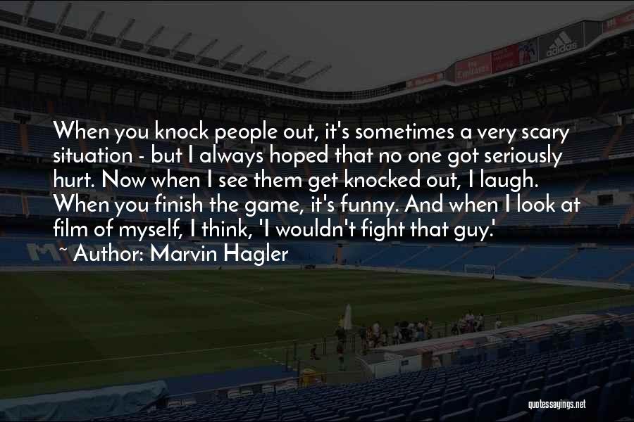 Knock Quotes By Marvin Hagler