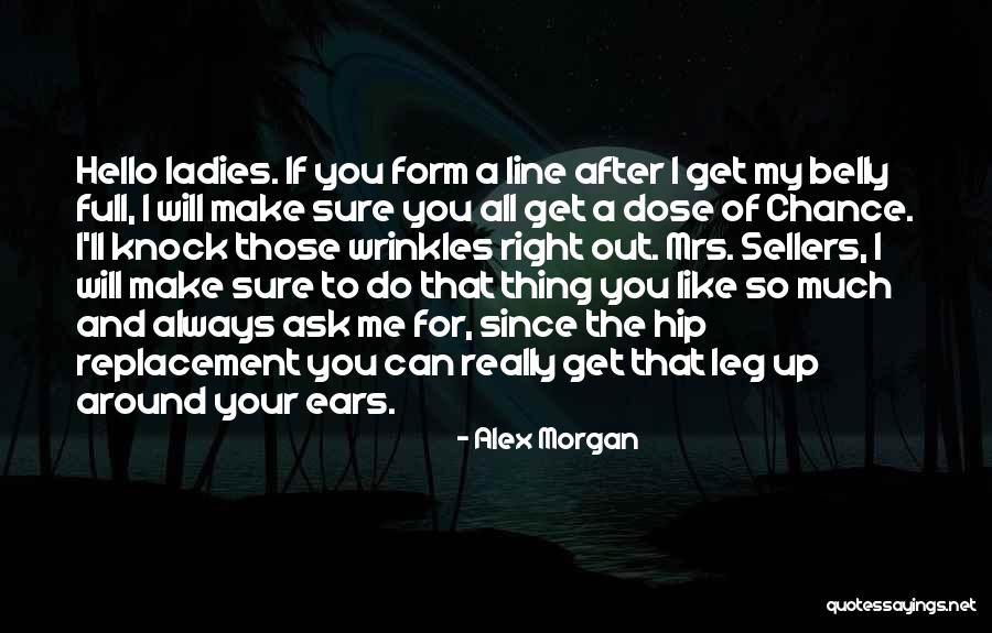 Knock Yourself Out Line Quotes By Alex Morgan