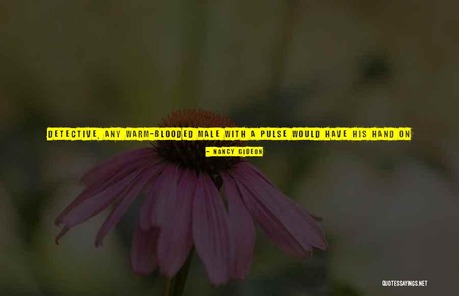 Knock Yourself Out Quotes By Nancy Gideon Knock Yourself Out Quotes By Nancy Gideon