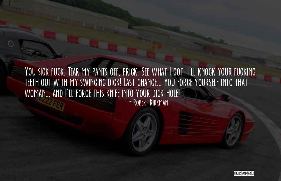 Knock Yourself Out Quotes By Robert Kirkman Knock Yourself Out Quotes By Robert Kirkman