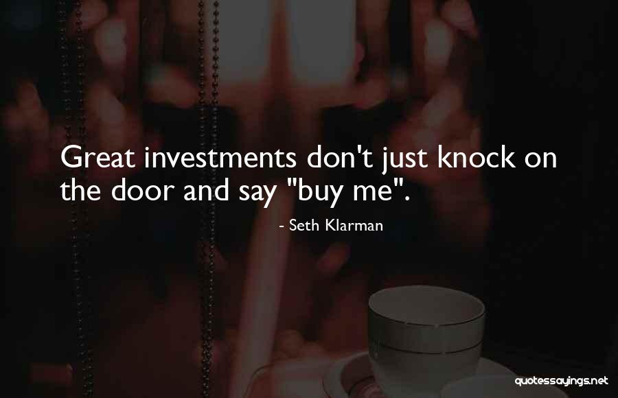 Knock Yourself Out Quotes By Seth Klarman Knock Yourself Out Quotes By Seth Klarman