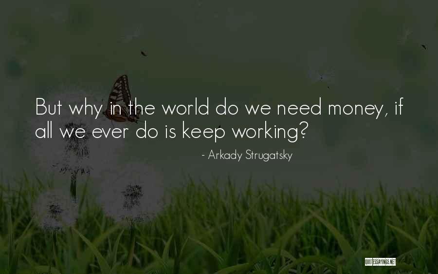Knockaround Guys Memorable Quotes By Arkady Strugatsky
