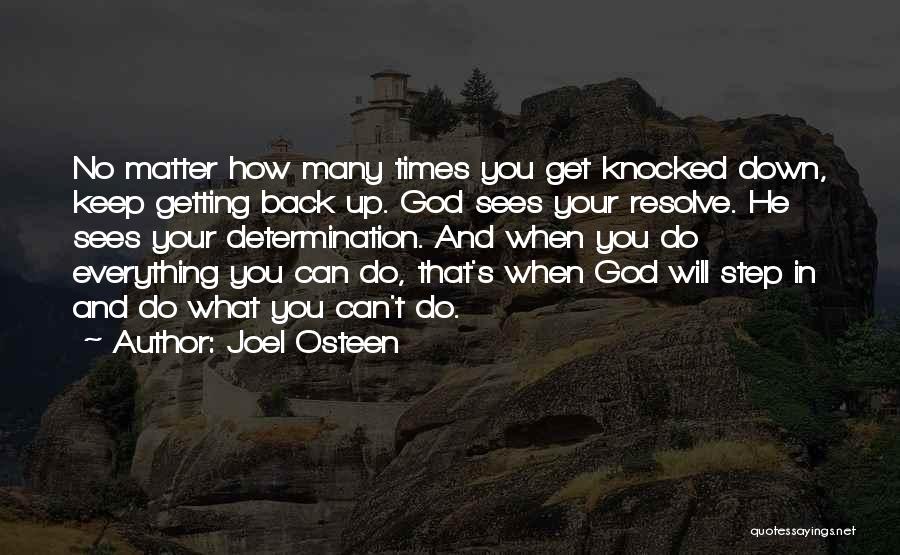 Knocked Down And Get Up Quotes By Joel Osteen