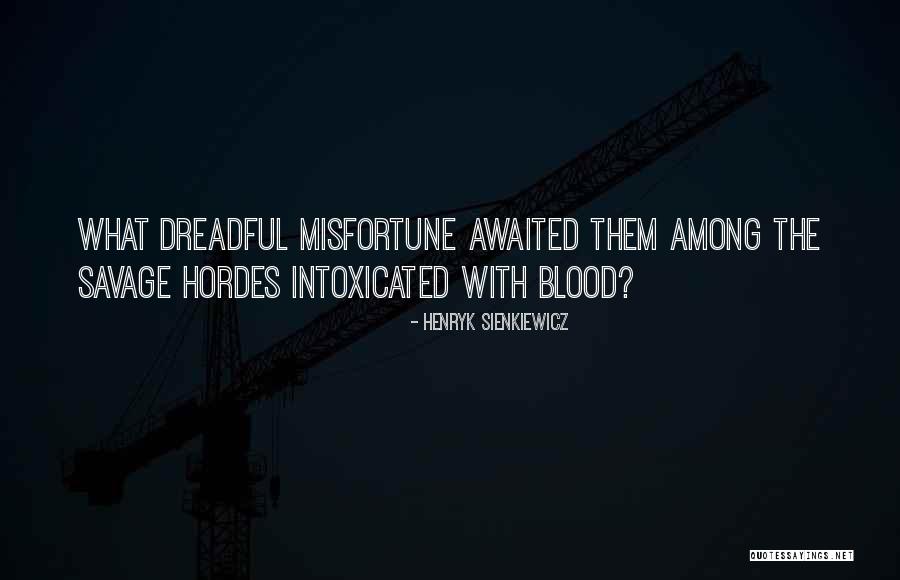 Knocked Down But Getting Up Again Quotes By Henryk Sienkiewicz Knocked Down But Getting Up Again Quotes By Henryk Sienkiewicz
