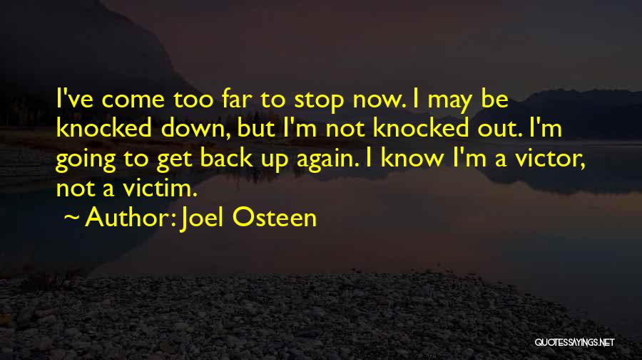 Knocked Down But Not Out Quotes By Joel Osteen