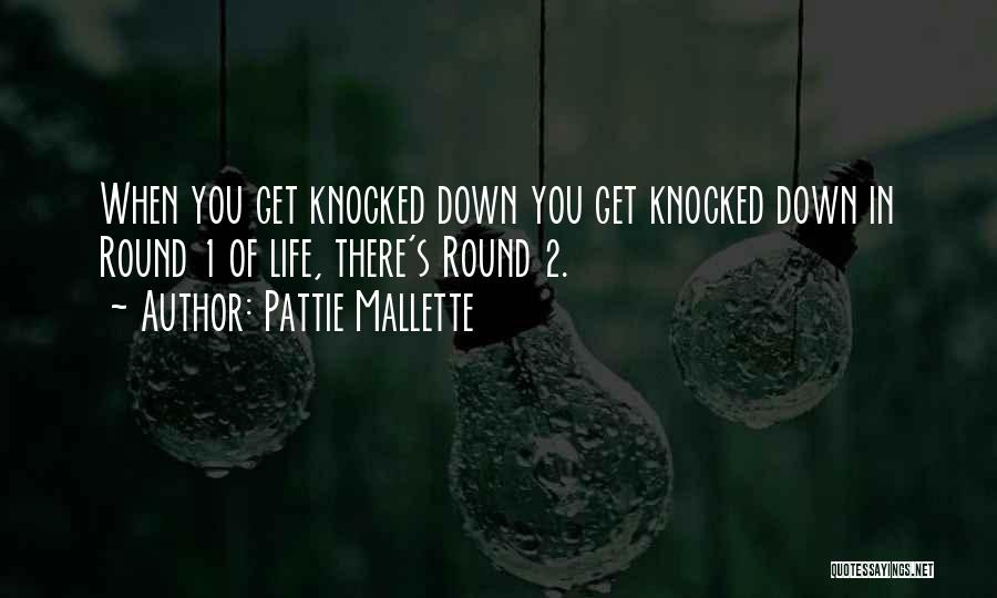 Knocked Down But Not Out Quotes By Pattie Mallette