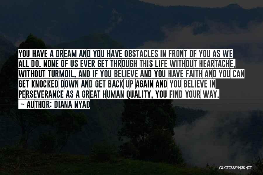 Knocked Down Get Back Up Quotes By Diana Nyad