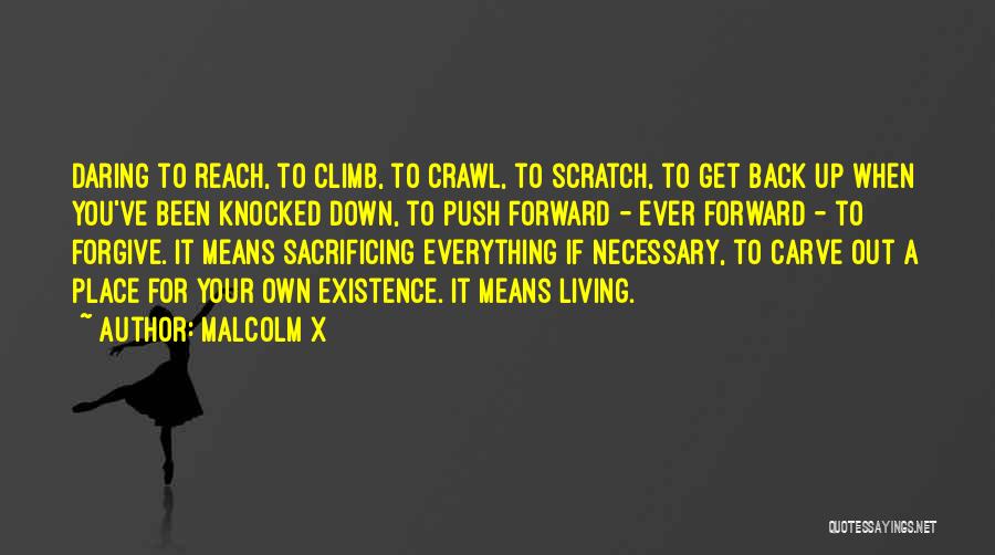 Knocked Down Get Back Up Quotes By Malcolm X