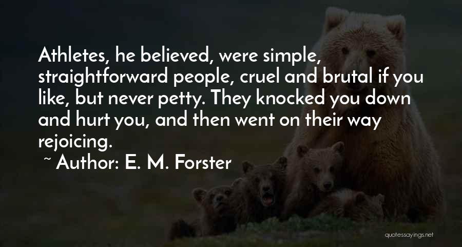 Knocked Down Quotes By E. M. Forster
