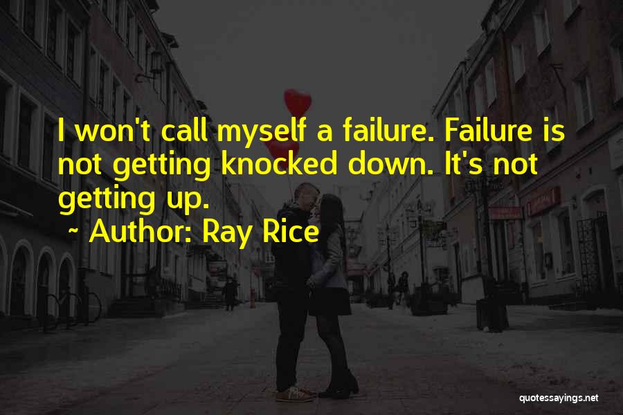 Knocked Down Quotes By Ray Rice