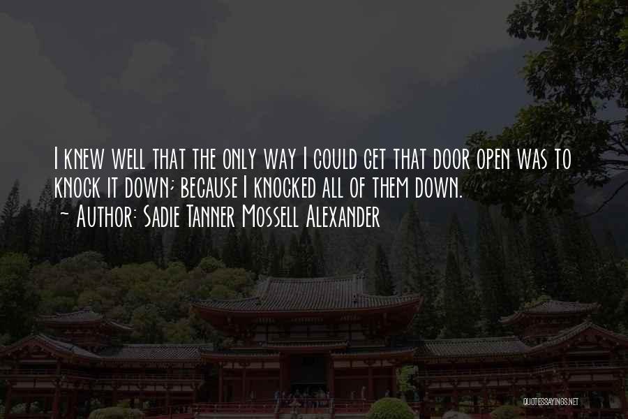 Knocked Down Quotes By Sadie Tanner Mossell Alexander
