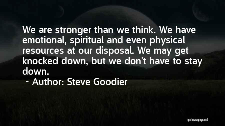 Knocked Down Quotes By Steve Goodier