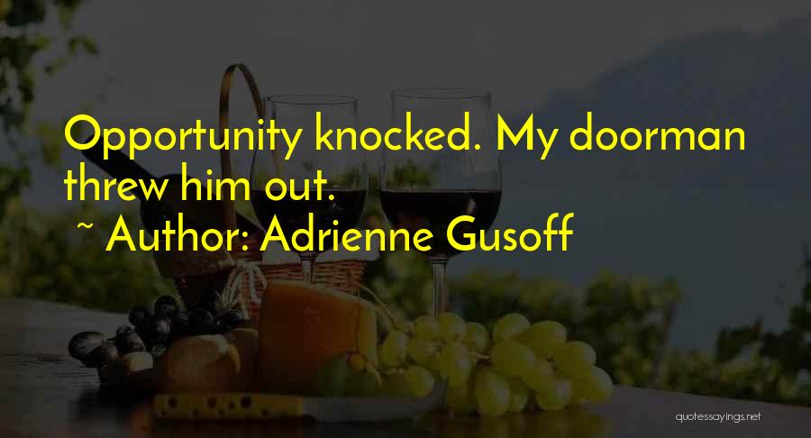 Knocked Up Doorman Quotes By Adrienne Gusoff