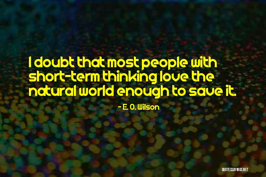 Knockes Quotes By E. O. Wilson Knockes Quotes By E. O. Wilson