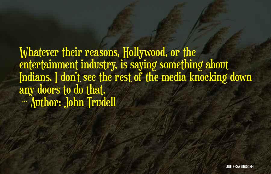 Knocking Others Down Quotes By John Trudell