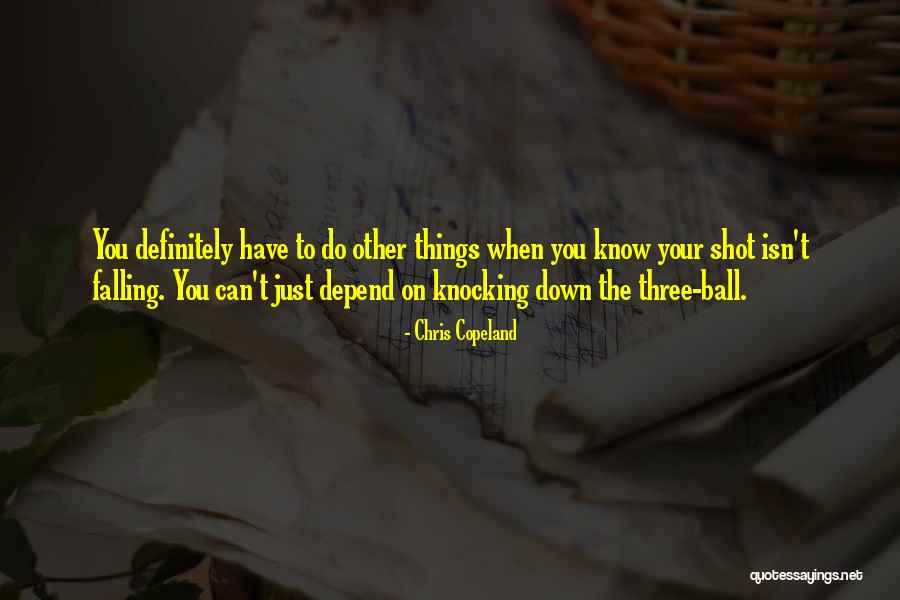 Knocking You Down Quotes By Chris Copeland