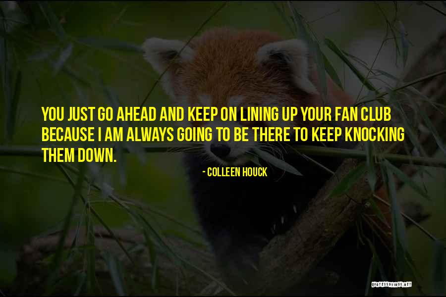 Knocking You Down Quotes By Colleen Houck Knocking You Down Quotes By Colleen Houck