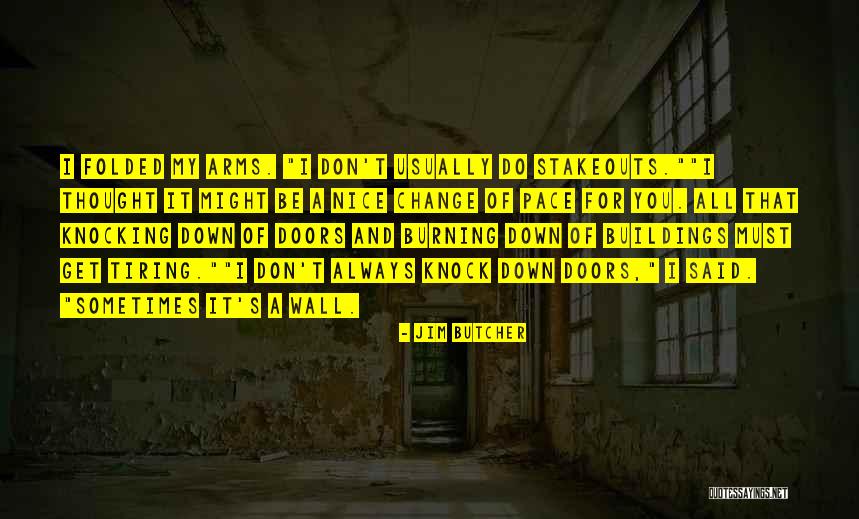 Knocking You Down Quotes By Jim Butcher Knocking You Down Quotes By Jim Butcher