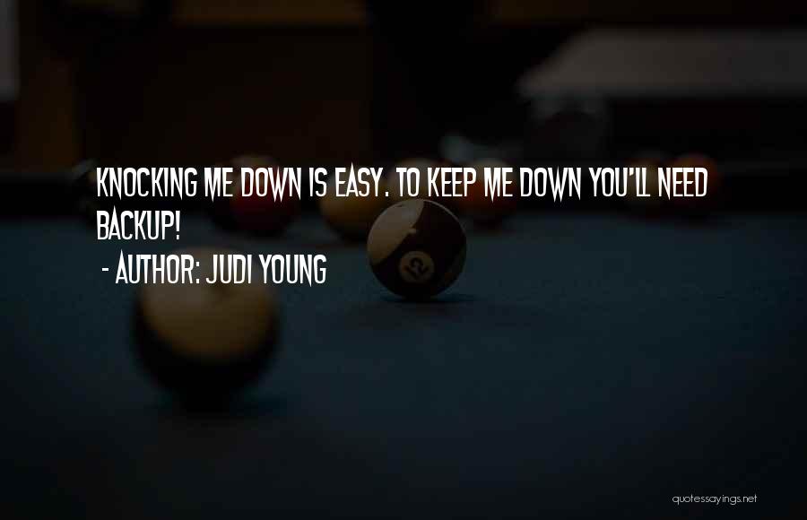 Knocking You Down Quotes By Judi Young