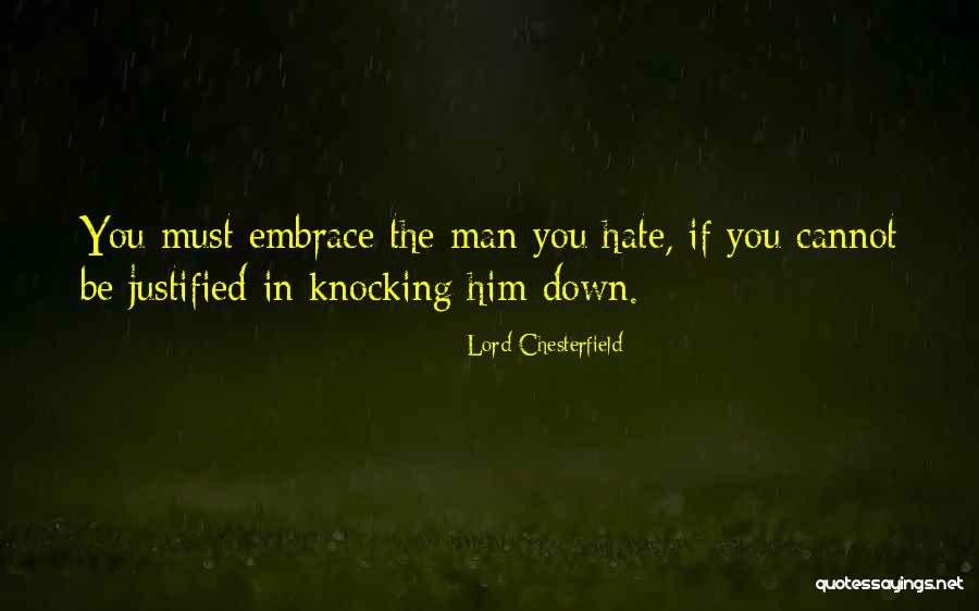 Knocking You Down Quotes By Lord Chesterfield