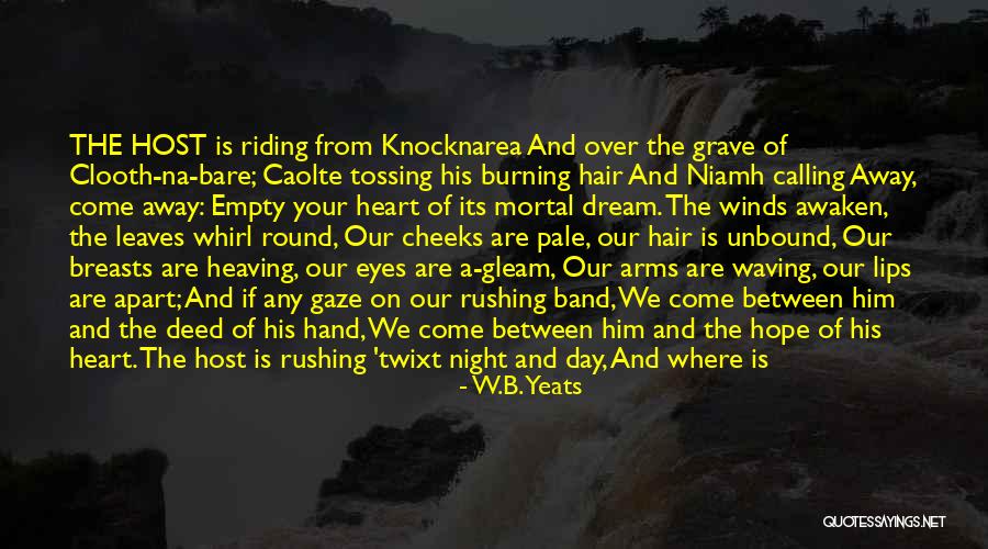 Knocknarea Quotes By W.B.Yeats Knocknarea Quotes By W.B.Yeats
