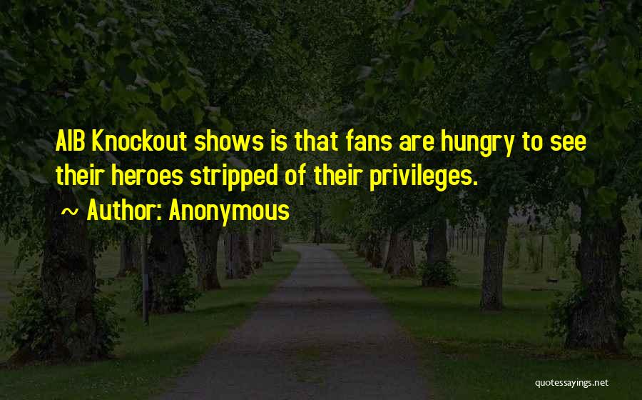 Knockout Quotes By Anonymous