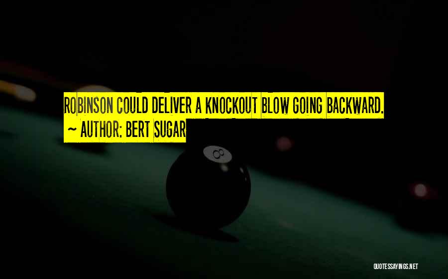 Knockout Quotes By Bert Sugar