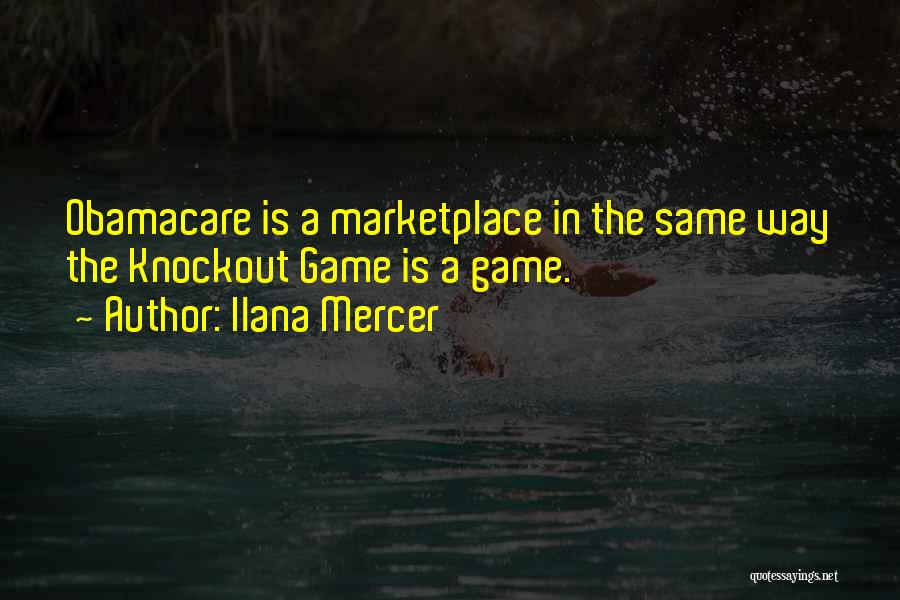 Knockout Quotes By Ilana Mercer