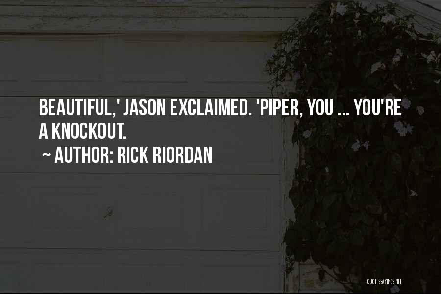 Knockout Quotes By Rick Riordan