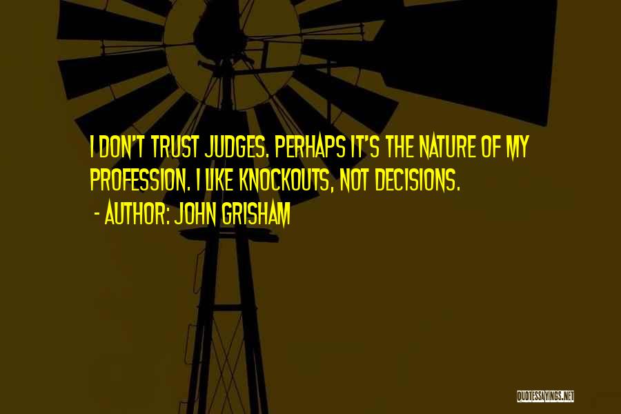 Knockouts Quotes By John Grisham
