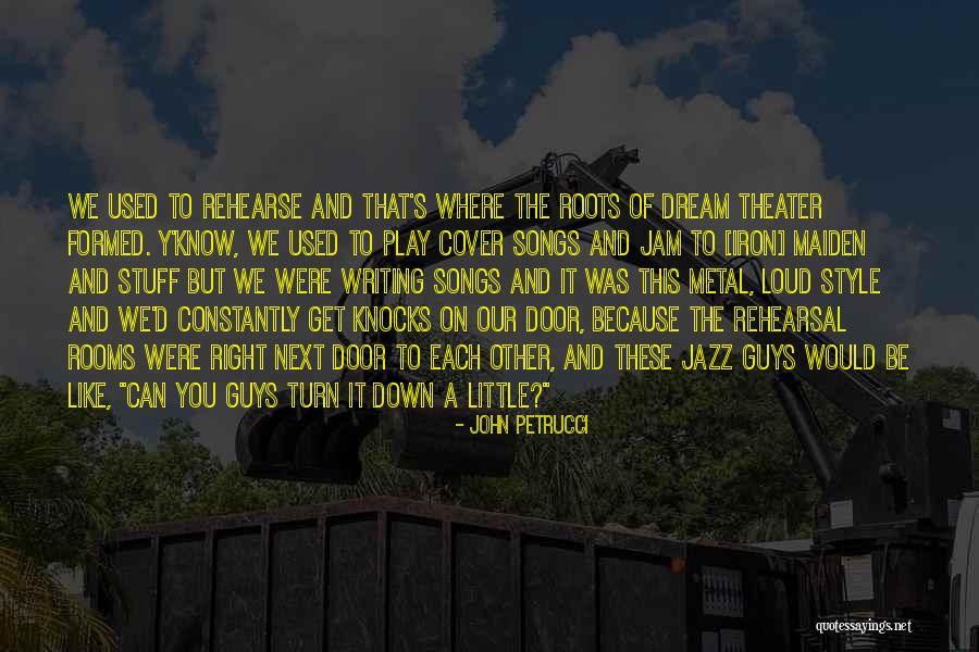 Knocks Down Quotes By John Petrucci Knocks Down Quotes By John Petrucci