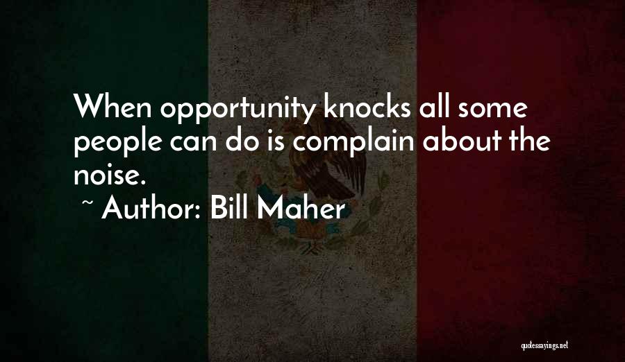 Knocks Quotes By Bill Maher