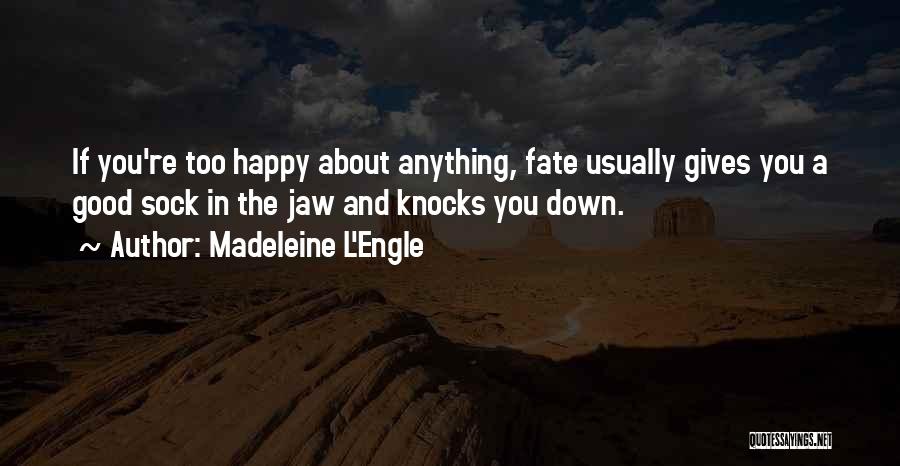 Knocks Quotes By Madeleine L'Engle