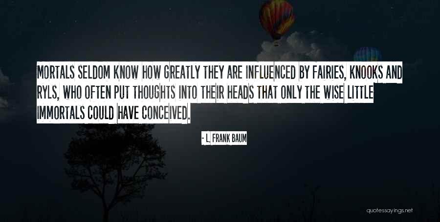 Knooks Quotes By L. Frank Baum Knooks Quotes By L. Frank Baum