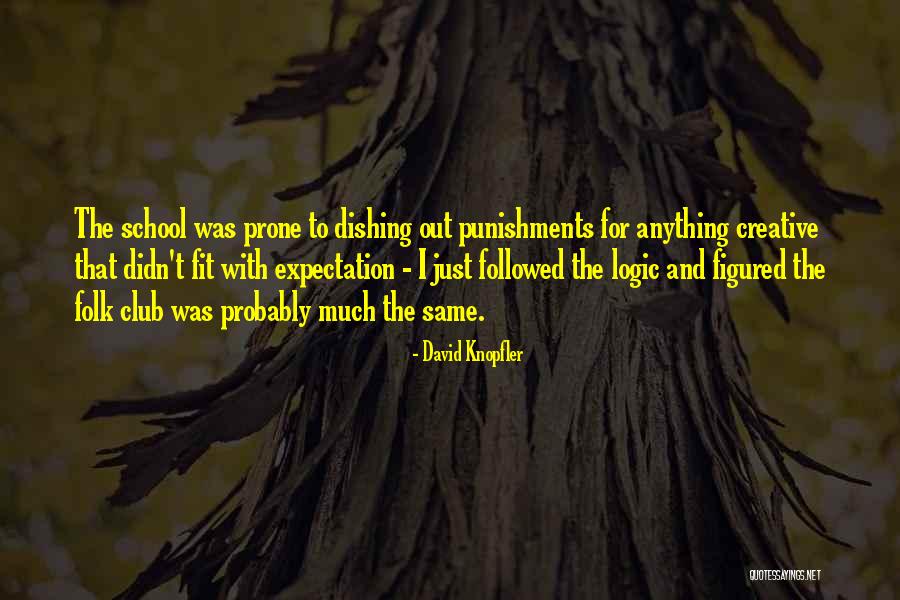 Knopfler Quotes By David Knopfler Knopfler Quotes By David Knopfler