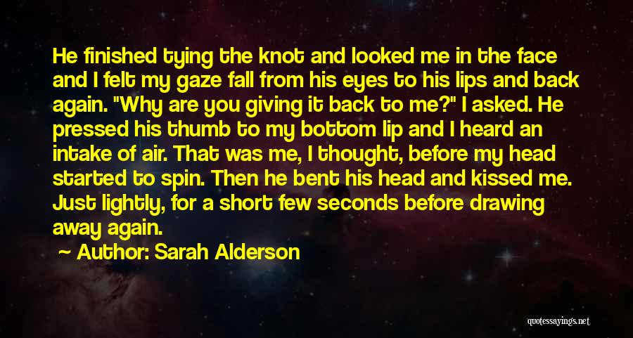 Knot Tying Quotes By Sarah Alderson