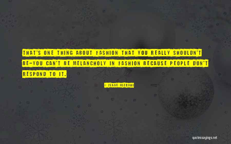 Knothole To Kill Quotes By Isaac Mizrahi Knothole To Kill Quotes By Isaac Mizrahi