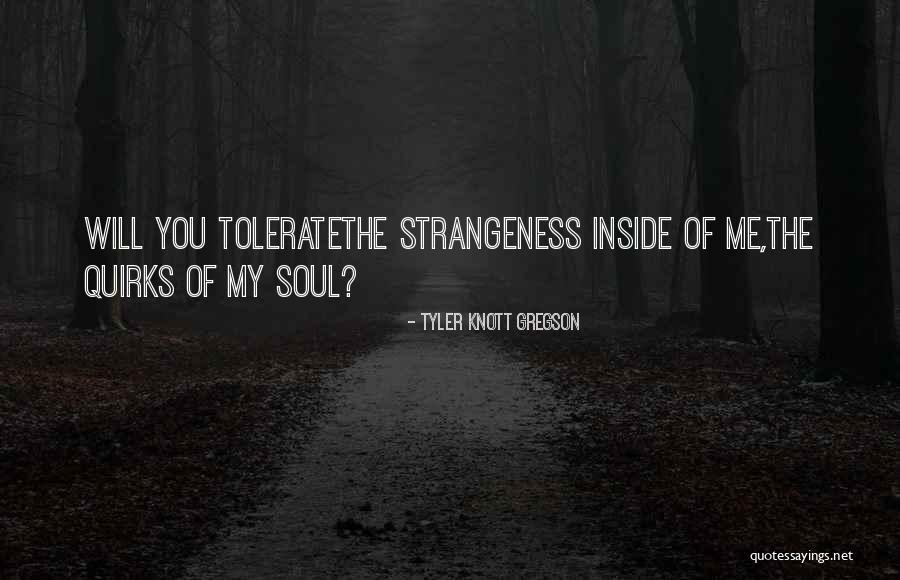 Knott Gregson Quotes By Tyler Knott Gregson Knott Gregson Quotes By Tyler Knott Gregson