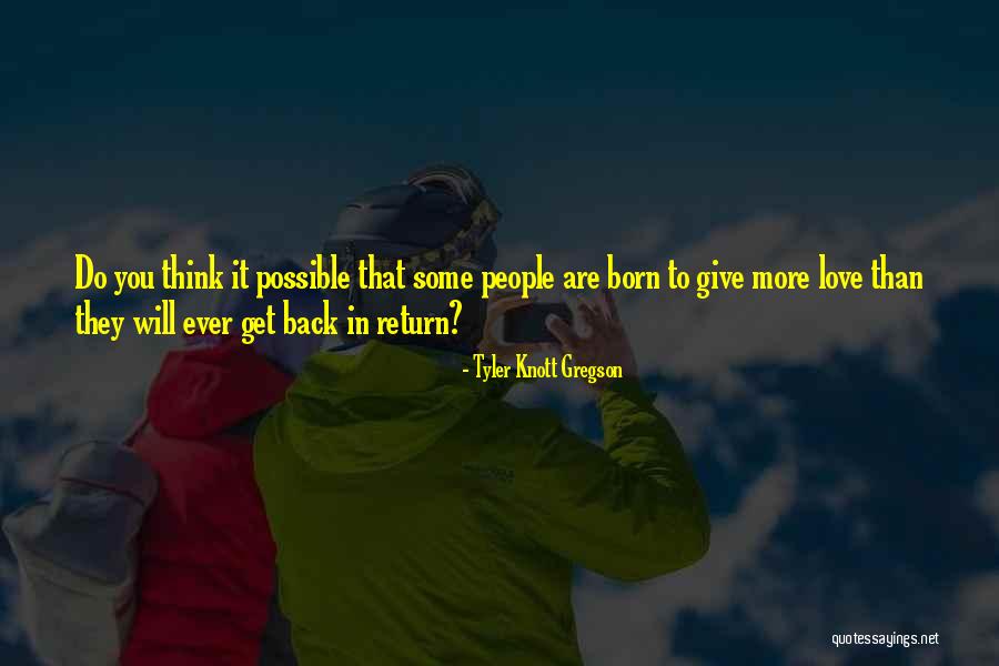 Knott Gregson Quotes By Tyler Knott Gregson Knott Gregson Quotes By Tyler Knott Gregson
