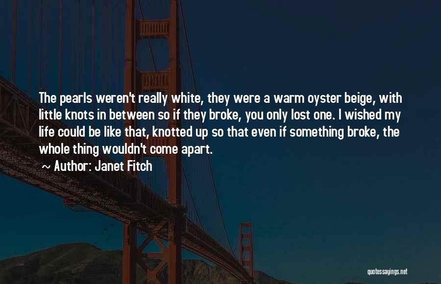 Knotted Quotes By Janet Fitch