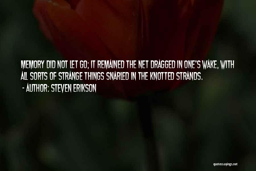 Knotted Quotes By Steven Erikson