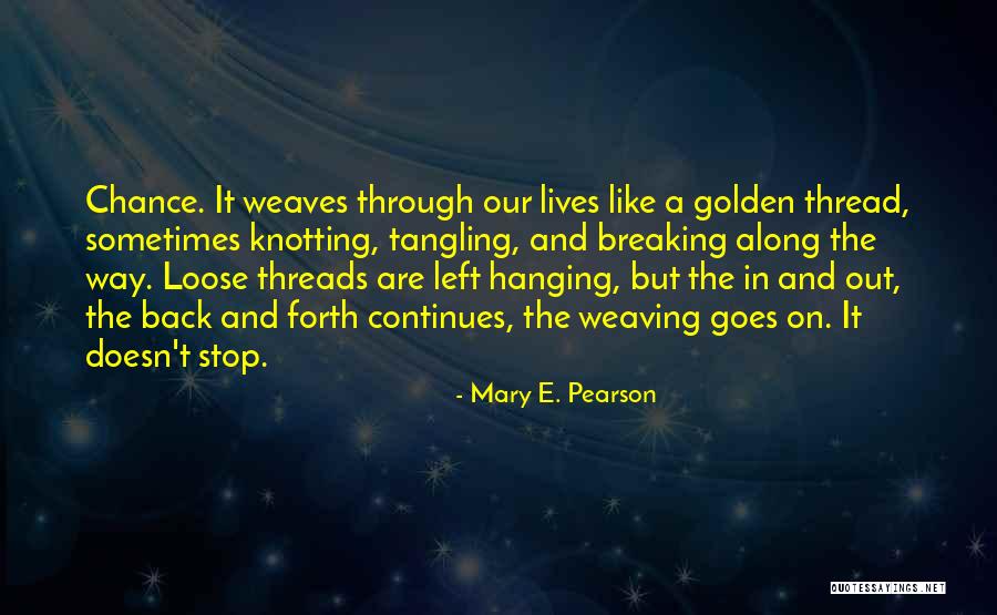 Knotting Quotes By Mary E. Pearson Knotting Quotes By Mary E. Pearson